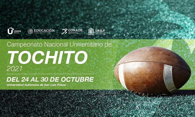 Del 24 al 30 de octubre, la Universidad Autónoma de San Luis Potosí será sede del Campeonato Nacional Universitario de Tochito 2021