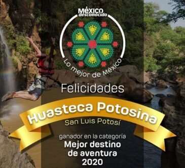 “México Desconocido” premia a la Huasteca Potosina