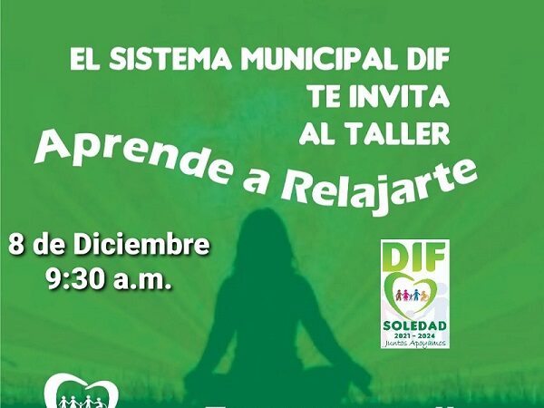 DIF Municipal de Soledad de Graciano Sánchez invita a taller “Aprende a Relajarte”