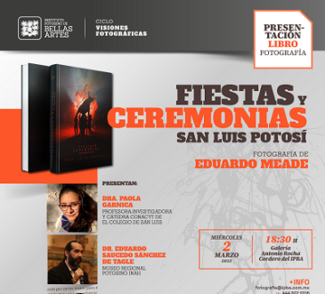 Tradiciones vivas y riqueza patrimonial en el libro "Fiestas y ceremonias San Luis Potosí"