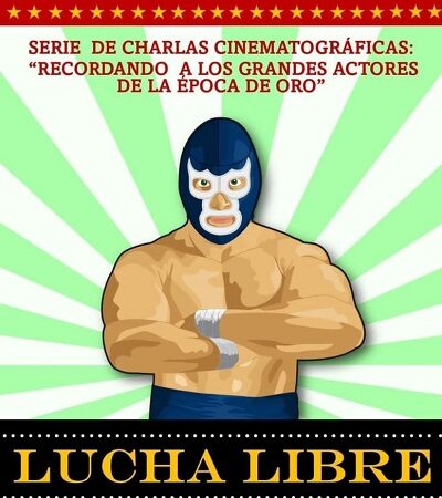 Cultura Soledad ofrecerá charlas cinematográficas para conmemorar el Día Nacional de la Lucha Libre y el Luchador Profesional
